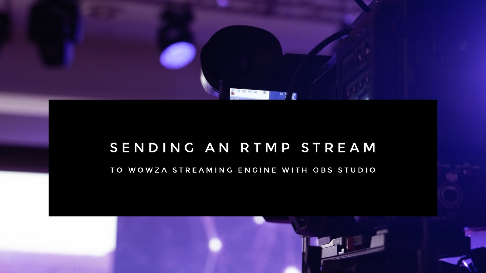 how to set up an rtmp encoder with wowza streaming engine