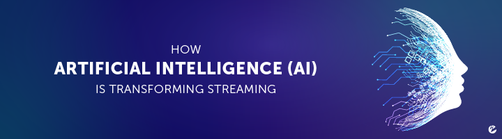 How Artificial Intelligence Is Transforming Live Streaming | Wowza